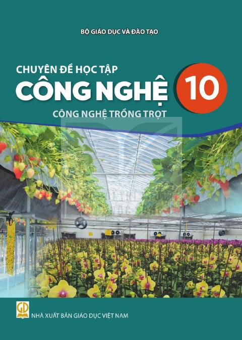 Sách giáo khoa Chuyên đề học tập Công nghệ 10 - Công nghệ trồng trọt