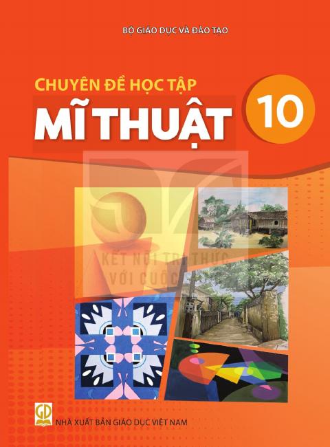 Sách giáo khoa Chuyên đề học tập Mĩ thuật 10
