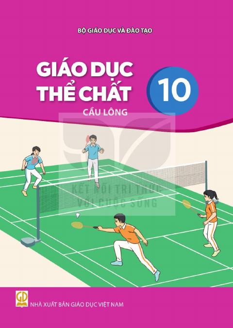 Sách giáo khoa Giáo dục thể chất 10 - Cầu lông