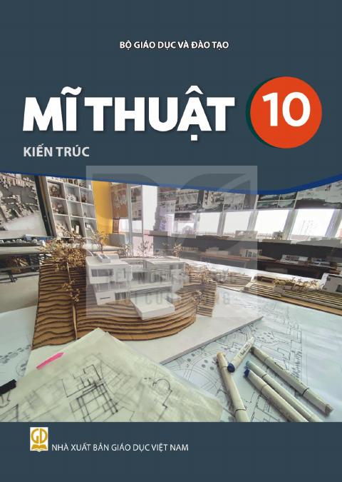 Sách giáo khoa Mĩ thuật 10 - Kiến trúc