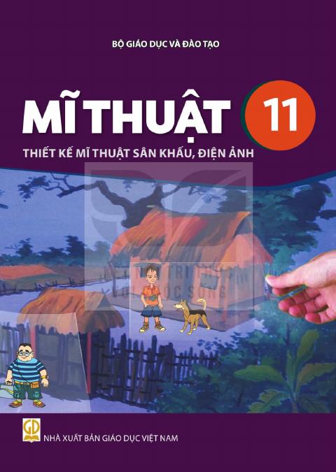Sách giáo khoa Mĩ thuật 11 - Thiết kế mĩ thuật sân khấu, điện ảnh