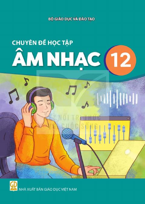Sách giáo khoa Chuyên đề học tập Âm nhạc 12