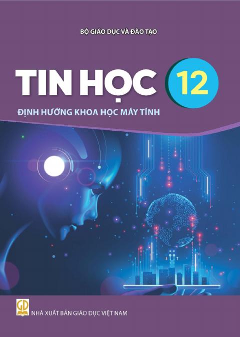 Sách giáo khoa Tin học 12 - Định hướng Khoa học máy tính