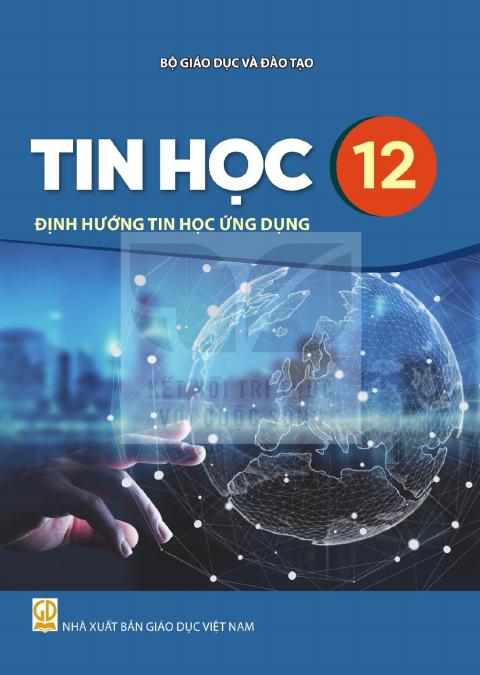 Sách giáo khoa Tin học 12 - Định hướng Tin học ứng dụng