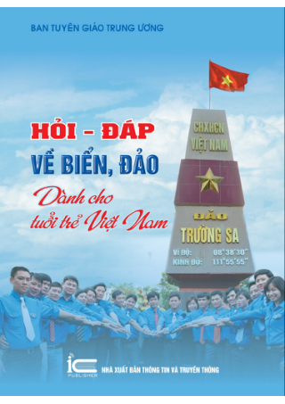 Hỏi – Đáp về biển, đảo dành cho tuổi trẻ Việt Nam (Ban Tuyên giáo Trung ương)