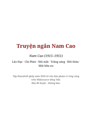 Truyện ngắn Nam Cao (Lão Hạc, Chí Phèo, Đôi mắt, Trăng sáng, Đời thừa, Một bữa no)