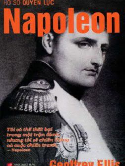 Hồ Sơ Quyền Lực Napoleon (Goeffrey Ellis)