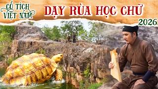CỔ TÍCH MỚI 2026 | DẠY RÙA HỌC CHỮ ???