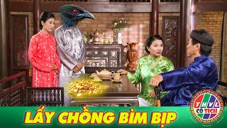 CỔ TÍCH MỚI 2025 | LẤY CHỒNG BÌM BỊP | CỔ TÍCH VIỆT NAM HAY NHẤT 2025