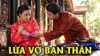CỔ TÍCH MỚI 2026 | LỪA VỢ BẠN THÂN | CỔ TÍCH VIỆT NAM HAY NHẤT 2026