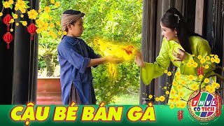 CỔ TÍCH MỚI 2026 | CẬU BÉ BÁN GÀ | CỔ TÍCH VIỆT NAM MỚI HAY NHẤT 2026 | CỔ TÍCH VIỆT NAM 2026