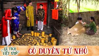 CỔ TÍCH MỚI 2026 | CÓ DUYÊN TỪ NHỎ | CỔ TÍCH VIỆT NAM HAY NHẤT 2026 | CỔ TÍCH VIỆT NAM 2026