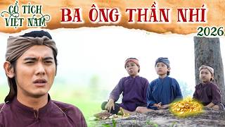 CỔ TÍCH MỚI 2026 | BA ÔNG THẦN NHÍ ???