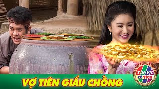 CỔ TÍCH MỚI 2025 | VỢ TIÊN GIẤU CHỒNG | CỔ TÍCH VIỆT NAM HAY NHẤT 2025
