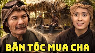 CỔ TÍCH MỚI 2026 | BÁN TÓC MUA CHA | CỔ TÍCH VIỆT NAM HAY NHẤT 2026