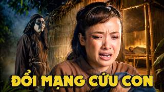 CỔ TÍCH MỚI 2026 | ĐỔI MẠNG CỨU CON | CỔ TÍCH VIỆT NAM HAY NHẤT 2026