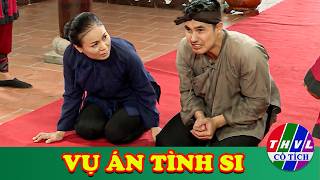 CỔ TÍCH MỚI 2026 | VỤ ÁN TÌNH SI | CỔ TÍCH VIỆT NAM HAY NHẤT 2026