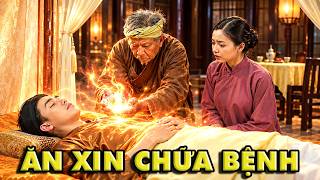 CỔ TÍCH MỚI 2026 | ĂN XIN CHỮA BỆNH | CỔ TÍCH VIỆT NAM HAY NHẤT 2026