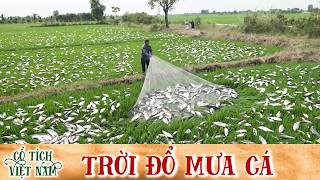 CỔ TÍCH MỚI 2026 | TRỜI ĐỔ MƯA CÁ | CỔ TÍCH VIỆT NAM MỚI HAY NHẤT 2026