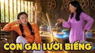 CỔ TÍCH MỚI 2026 | CON GÁI LƯỜI BIẾNG | CỔ TÍCH VIỆT NAM HAY NHẤT 2026