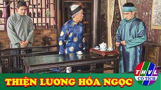 CỔ TÍCH MỚI 2026 | THIỆN LƯƠNG HÓA NGỌC | CỔ TÍCH VIỆT NAM HAY NHẤT 2026