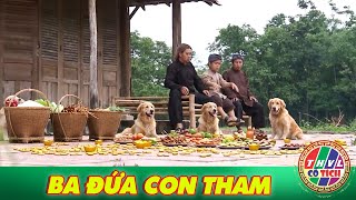 CỔ TÍCH MỚI 2025 | BA ĐỨA CON THAM | CỔ TÍCH VIỆT NAM HAY NHẤT 2025