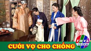 CỔ TÍCH MỚI 2026 | CƯỚI VỢ CHO CHỒNG | CỔ TÍCH VIỆT NAM HAY NHẤT 2026