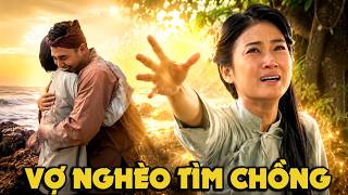 CỔ TÍCH MỚI 2026 | VỢ NGHÈO TÌM CHỒNG | CỔ TÍCH VIỆT NAM HAY NHẤT 2026