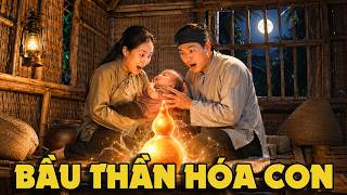 CỔ TÍCH MỚI 2026 | BẦU THẦN HÓA CON | CỔ TÍCH VIỆT NAM HAY NHẤT 2026