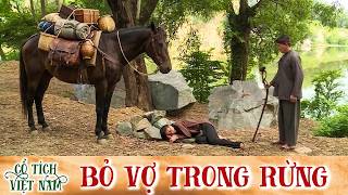 CỔ TÍCH MỚI 2026 | BỎ VỢ TRONG RỪNG | CỔ TÍCH VIỆT NAM MỚI HAY NHẤT 2026