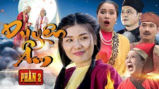 DUYÊN ÂM - PHẦN 2 | PHIM CỔ TÍCH MỚI HAY NHẤT 2021 | CỔ TÍCH VIỆT NAM 2021