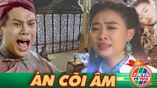 CỐ TÍCH PHÁ ÁN HAY MỚI 2022: ÁN CÕI ÂM [FULL 4K] TUYỂN TẬP PHIM CỔ TÍCH HAY NHẤT | CỔ TÍCH VIỆT NAM