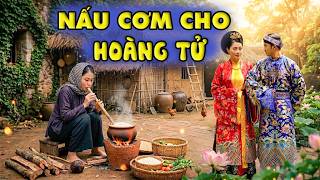 CỔ TÍCH MỚI 2026 | NẤU CƠM CHO HOÀNG TỬ | CỔ TÍCH VIỆT NAM HAY NHẤT 2026