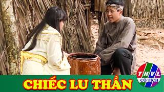CỔ TÍCH MỚI 2026 | CHIẾC LU THẦN | CỔ TÍCH VIỆT NAM HAY NHẤT 2026