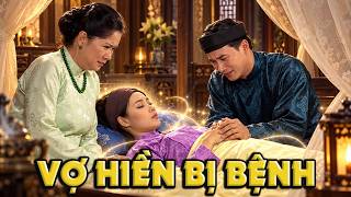 CỔ TÍCH MỚI 2026 | VỢ HIỀN BỊ BỆNH | CỔ TÍCH VIỆT NAM HAY NHẤT 2026
