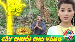 CỔ TÍCH MỚI 2025 | CÂY CHUỐI CHO VÀNG | CỔ TÍCH VIỆT NAM HAY NHẤT 2025