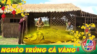 CỔ TÍCH LẠ 2026 | NGHÈO TRÚNG CÁ VÀNG | CỔ TÍCH VIỆT NAM MỚI NHẤT 2026