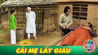 CỔ TÍCH MỚI 2025 | CÃI MẸ LẤY GIÀU | CỔ TÍCH VIỆT NAM HAY NHẤT 2025