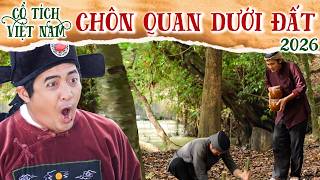 CỔ TÍCH MỚI 2026 | CHÔN QUAN DƯỚI ĐẤT ???