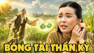 CỔ TÍCH MỚI 2026 | BÔNG TAI THẦN KỲ | CỔ TÍCH VIỆT NAM HAY NHẤT 2026