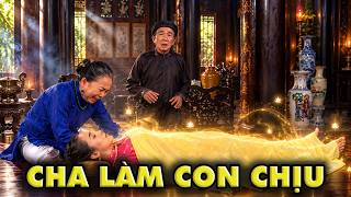 CỔ TÍCH MỚI 2026 | CHA LÀM CON CHỊU | CỔ TÍCH VIỆT NAM HAY NHẤT 2026